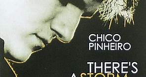 Chico Pinheiro - There's A Storm Inside