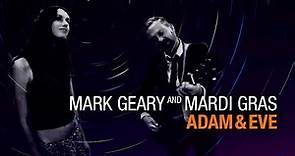 Mark Geary and Mardi Gras - Adam & Eve