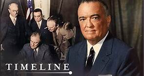 J. Edgar Hoover: The Man Who Rebuilt The FBI | Dark Side Of The FBI | Timeline