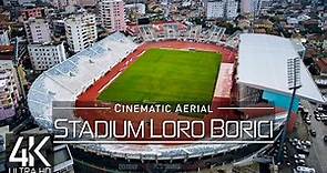 【4K】🇦🇱 Loro Borici Stadium from Above 🔥 ALBANIA 2022 🔥 Cinematic Wolf Aerial™ Drone Film