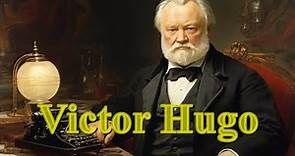 Biography; Victor Hugo