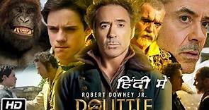 Dolittle Full HD 1080p Movie in Hindi Dubbed | Robert Downey Jr. | Tom Holland | Story Explanation