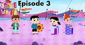 It's a Small World the Animated Series Episode 3 Let's Go Fly (Japan)