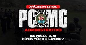 Análise do edital PCMG Administrativo: 165 vagas nível médio e superior