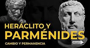 Heráclito y Parménides, cambio y permanencia