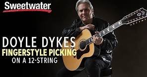 Doyle Dykes: Fingerstyle Playing on a 12-String Guitar