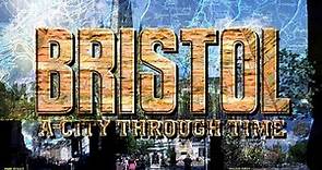 Bristol: A City Through Time! (Then and Now)