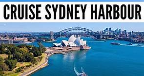 Do a SYDNEY HARBOUR CRUISE in Sydney, Australia | See the Top Sights Around Sydney Harbour