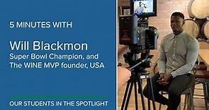 5 Minutes with Will Blackmon, Super Bowl Champion, NFL Veteran, The WINE MVP founder & WSET student