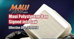 Maui Polystyrene Ban Signed into Law | Maui Now