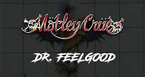 Mötley Crüe - Dr. Feelgood - Lyrics - Official Remaster