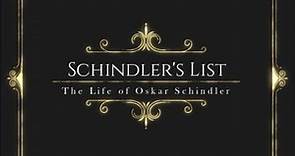 Schindler's List - The Life of Oskar Schindler