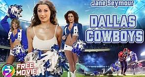 Jane Seymour stars in DALLAS COWBOYS CHEERLEADERS | Drama Comedy | Free Full Movie