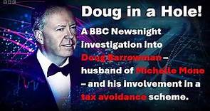Doug in a Hole (An investigation into Doug Barrowman and his involvement in a tax avoidance scheme)