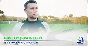 Stephen McManus On the Match | UEFA Youth League | Lazio 0-2 Celtic FC B