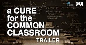 A Cure for the Common Classroom TRAILER