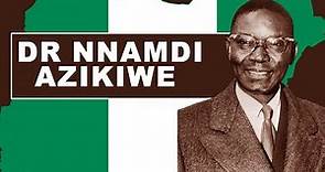 Dr Nnamdi Azikiwe - The First President Of Nigeria, 1963 To 1966