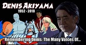 Many Voices of Denis Akiyama (R.I.P. TRIBUTE - Sailor Moon actor passes away)