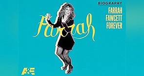 Biography: Farrah Fawcett Forever Season 1 Episode 1 Biography: Farrah Fawcett Forever