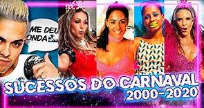 Os Maiores Hits de Carnaval | 2000-2020