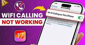 How to Fix Wi-Fi Calling Not Working on iPhone After iOS 17 Update | Wi-Fi Calling Stopped Working