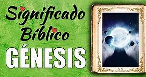 Génesis Significado Bíblico | ¿Qué Significa Génesis en la Biblia? 🙏