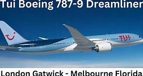 Tui Boeing 787-9 Dreamliner London Gatwick to Melbourne Florida