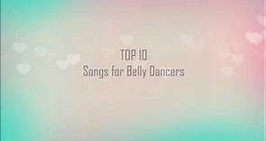 TOP 10 Belly Dance Songs
