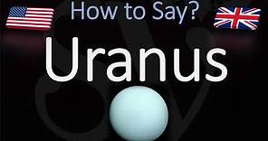 How to Pronounce Uranus? (CORRECTLY & NICELY)