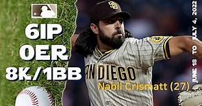 Nabil Crismatt | June 18 ~ July 4, 2022 | MLB highlights