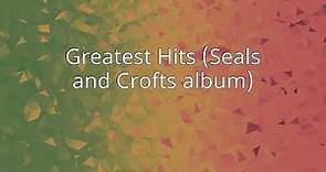 Greatest Hits (Seals and Crofts album)