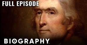 Thomas Jefferson: Philosopher Of Freedom | Full Documentary | Biography