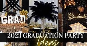 2023 GRADUATION PARTY IDEAS| DIY BACKDROP| EVENT PLANNING| LIVING LUXURIOUSLY FOR LESS
