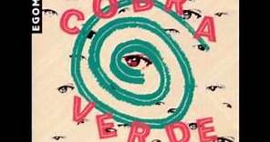 Cobra Verde - Everything To You