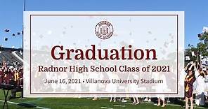 Radnor High School Class of 2021 Graduation Ceremony