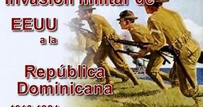 La invasión militar de EEUU a República Dominicana en 1916 - DOM