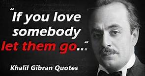 Timeless Khalil Gibran Quotes that tell a lot about Love and Life | Best Quotes l Quotes about Life