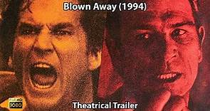 Blown Away (1994) - 35mm Theatrical Trailer | HD | Scope