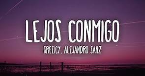 Greeicy, Alejandro Sanz - Lejos Conmigo (Letra/Lyrics)