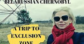 BELARUSSIAN CHERNOBYL: A TRIP TO EXCLUSION ZONE/ GOMEL REGION