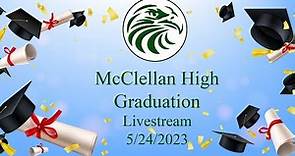 McClellan High Graduation 5-24-2023