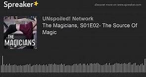 The Magicians, S01E02- The Source Of Magic