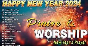 Happy New Year With Prayer Songs Lyrics 🎆 Praise & Worship Songs for New Year 🎆 HAPPY NEW YEAR 2024