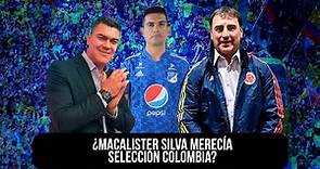 ¿Macalister Silva merecía ser llamado a la Selección Colombia?