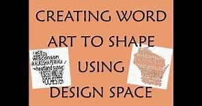 Creating Word art into a shape using Design Space