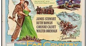 The Far Country 1954 with James Stewart, Ruth Roman and Walter Brennan