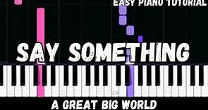 A Great Big World, Christina Aguilera - Say Something (Easy Piano Tutorial)