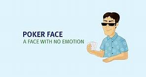 Poker face meaning | Learn the best English idioms