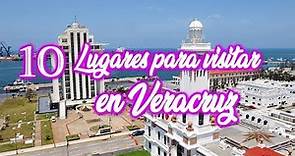 10 Lugares para Visitar en la Ciudad de Veracruz y alrededores