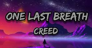 Creed - One last breath (lyrics) 🎵🎵 | Full lyrical video